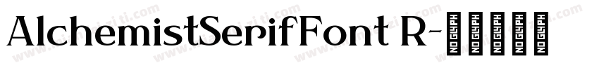 AlchemistSerifFont R字体转换